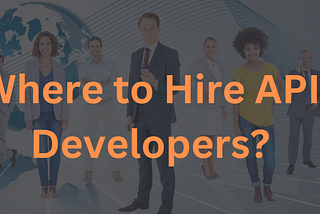 Where to hire api developers