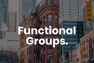 Functional Groups — How can other areas of study help us explain the grouping of elements in design?