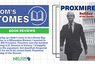 Book Review by Tom Nelson — Proxmire: Bulldog of the Senate (Jonathan Kasparek)