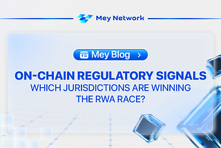 On-Chain Regulatory Signals: Which Jurisdictions Are Winning the RWA Race?