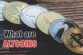 What are Altcoins? Understanding the Basics of Alternative Cryptocurrencies
