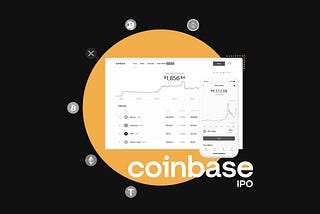 Revisiting Coinbase IPO: Everything You Needed To Know