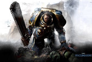 Warhammer 40,000: Space Marine — Bringing a Chainsword to a Gunfight