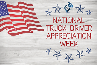 National Truck Driver Appreciation Week — Heroes Week