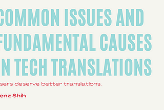 Common Issues and Fundamental Causes in Tech Translations
