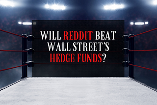 Will Reddit beat Wall Street’s hedge funds?