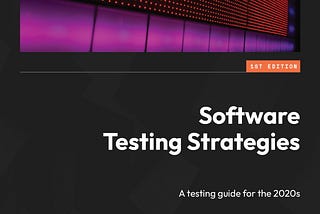 Book review — Software Testing strategies (by Matthew Heusser and Michael Larsen)