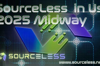SourceLess in 2025: Rooted. Functional. Expanding.