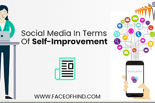 Social Media In Terms Of Self-Improvement