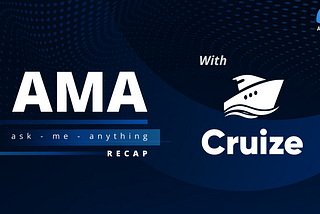 [RECAP] Cruize Finance’s AMA