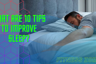 10 tips to improve sleep cycle
