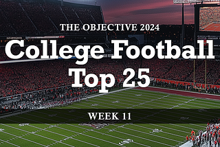 2024 NCAA Football Objective Ranks — Week 11