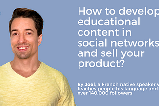 How to develop educational content on social networks and sell your product?