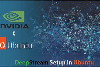Comprehensive Guide to Installing NVIDIA DeepStream on Ubuntu