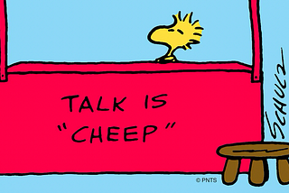 Talk is cheap- Snoopy