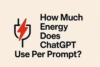 How Much Energy Does ChatGPT Use Per Prompt? A Look at Its Hidden Environmental Costs