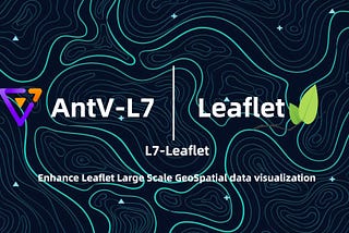 [Leaflet Plugin]   Enhance Leaflet Large Scale Geospatial data visualization powered by L7