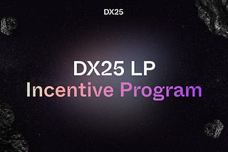 DX25 LP Incentive Program