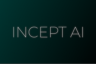 Why We Invested: Incept AI