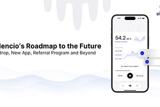 Silencio’s Roadmap to the Future: Airdrop, TGE, New App, Referral Program and Beyond