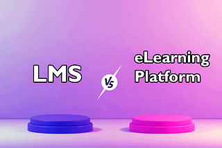 Course Platforms vs. LMS Platforms