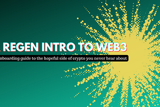 A Regen Intro to Web3