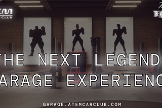 ATEM The Next Legends Garage Experience