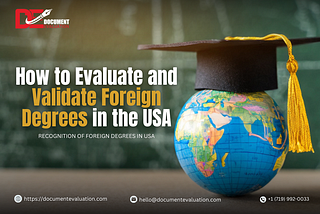 Validate Foreign Degrees in the USA