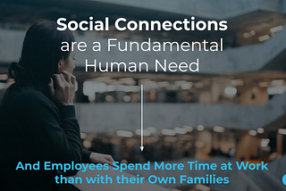 The Importance Of Social Connections At Work