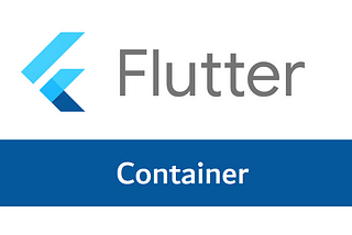 Flutter’da Container widget’ı nedir ve nasıl kullanılır?