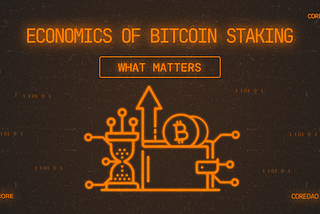 Economics of Bitcoin Staking: What Matters