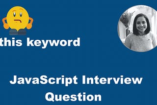 Interview Question — JavaScript this keyword with apply method