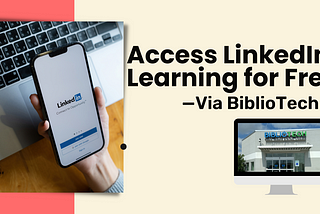 8 Steps to Get Free LinkedIn Learning via Bibliotech