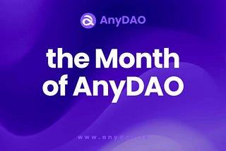 Announcement: The Month of AnyDAO