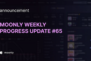 Moonly weekly progress update #65 — Karamendos WL Flow