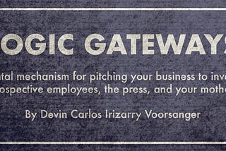 The nine logic gateways you need to navigate when pitching your startup