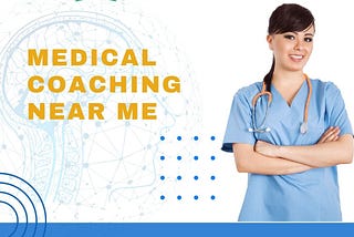Medical Coaching Near me