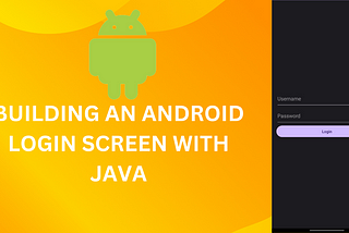 Building an Android Login Screen with Java