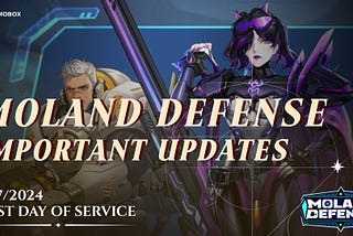 MOland Defense Adjustments and Upcoming Updates