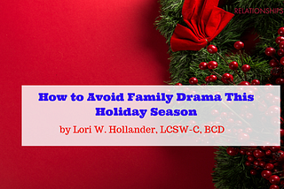 How to Avoid Family Drama This Holiday Season