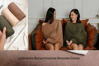 Breastfeeding Nursing Cover — Lovemere