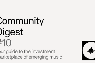 Community Digest #10 — 18M Spotify Streams later, Kevitch is raising funding on her upcoming single