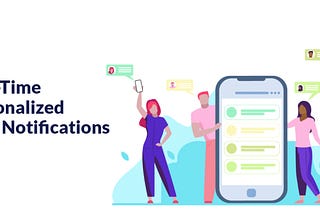 Real-Time Personalized Push Notifications