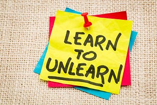 Leave Your Inner School: 3 Things to Unlearn from What School has Taught Us.