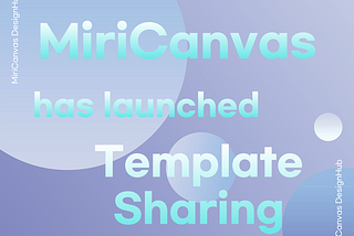 New MiriCanvas Feature Launch: Template Sharing