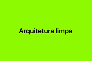 Direto ao ponto: Arquitetura Limpa