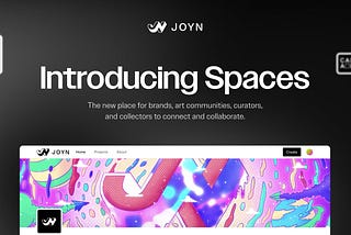 Introducing Joyn Spaces — your new hub for art curation and co-creation