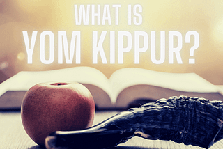 What is Yom Kippur?