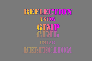 How to Make Reflection Effect in GIMP !