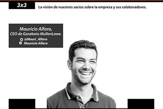 El 3x3 de Mauricio Alfaro, CEO de Garabato MullenLowe